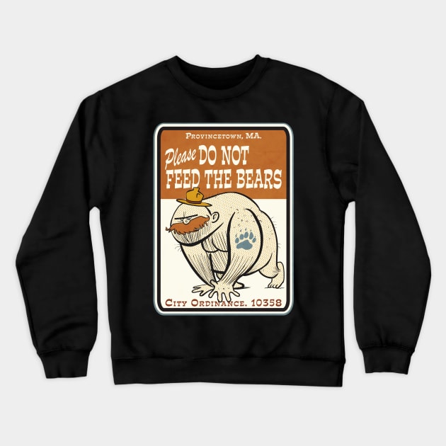 Don't feed the Bears! Crewneck Sweatshirt by daviz_industries